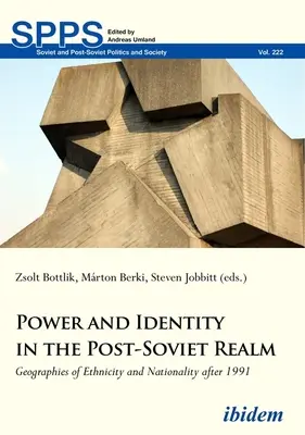 Potere e identità nel regno post-sovietico: Geografie dell'etnia e della nazionalità dopo il 1991 - Power and Identity in the Post-Soviet Realm: Geographies of Ethnicity and Nationality After 1991