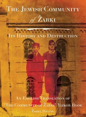 La comunità di Żarki - The Community of Żarki