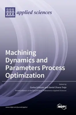 Dinamica di lavorazione e ottimizzazione dei parametri di processo - Machining Dynamics and Parameters Process Optimization