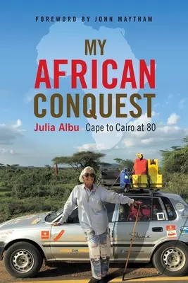 La mia conquista africana: Da Capo al Cairo a 80 anni - My African Conquest: Cape to Cairo at 80