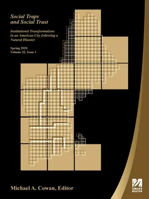 Trappole sociali e fiducia sociale: Trasformazioni istituzionali in una città americana dopo un disastro naturale - Social Traps and Social Trust: Institutional Transformations in an American City Following a Natural Disaster