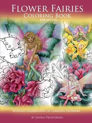 Fate dei fiori: Libro da colorare per adulti: Guardiani alati dei fiori del giardino - Flower Fairies: Coloring Book for Adults: Winged Guardians of Garden Flowers