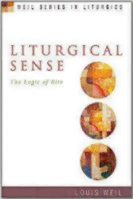 Senso liturgico: La logica del rito - Liturgical Sense: The Logic of Rite
