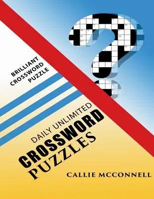Cruciverba quotidiani illimitati: Libro di cruciverba brillanti - Daily Unlimited Crossword Puzzles: Brilliant Crossword Puzzle Book