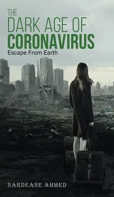 L'era oscura del Coronavirus: Fuga dalla Terra - The Dark Age of Coronavirus: Escape From Earth