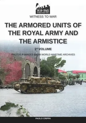 Le unità corazzate del Regio Esercito e l'Armistizio - The armored units of the Royal Army and the Armistice