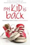 Mio figlio è tornato: Come aiutare i genitori a sconfiggere l'anoressia nervosa - My Kid Is Back: Empowering Parents to Beat Anorexia Nervosa