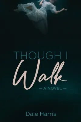 Anche se cammino - Though I Walk