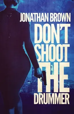 Non sparate al tamburino - Don't Shoot the Drummer