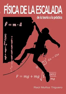 Fisica dell'arrampicata: dalla teoria alla pratica - Fsica de la Escalada: de la teora a la prctica
