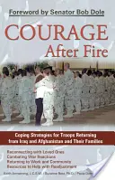 Il coraggio dopo il fuoco: Strategie di coping per le truppe di ritorno dall'Iraq e dall'Afghanistan e per le loro famiglie - Courage After Fire: Coping Strategies for Troops Returning from Iraq and Afghanistan and Their Families