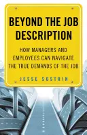 Oltre la descrizione del lavoro: Come i manager e i dipendenti possono affrontare le vere esigenze del lavoro - Beyond the Job Description: How Managers and Employees Can Navigate the True Demands of the Job