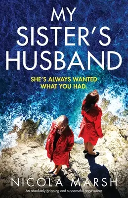 Il marito di mia sorella: Un thriller assolutamente avvincente e ricco di suspense - My Sister's Husband: An absolutely gripping and suspenseful page-turner