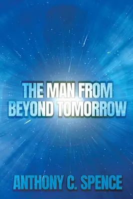 L'uomo di oltre domani - The Man From Beyond Tomorrow