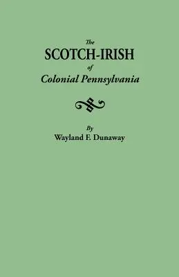 Gli scozzesi-irlandesi della Pennsylvania coloniale - The Scotch-Irish of Colonial Pennsylvania