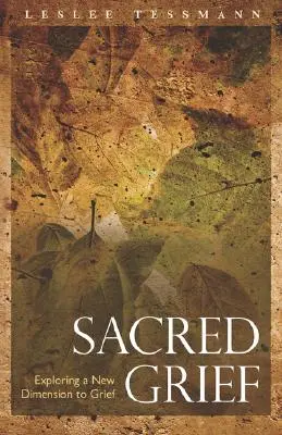 Il dolore sacro: Esplorare una nuova dimensione del dolore - Sacred Grief: Exploring a New Dimension to Grief