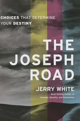 La strada di Giuseppe: Le scelte che determinano il vostro destino - The Joseph Road: Choices That Determine Your Destiny