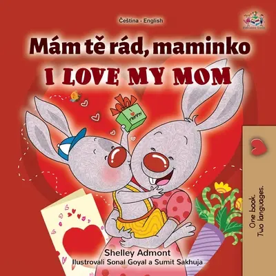 Amo la mia mamma (Libro bilingue ceco-inglese per bambini) - I Love My Mom (Czech English Bilingual Book for Kids)