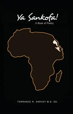 Ya Sankofa! Un libro di poesia - Ya Sankofa!: A Book of Poetry
