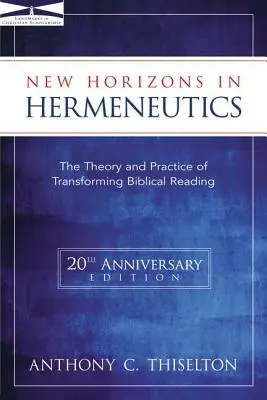 Nuovi orizzonti dell'ermeneutica: Teoria e pratica della trasformazione della lettura biblica - New Horizons in Hermeneutics: The Theory and Practice of Transforming Biblical Reading