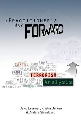 La via per il futuro di un professionista: Analisi del terrorismo - A Practitioner's Way Forward: Terrorism Analysis