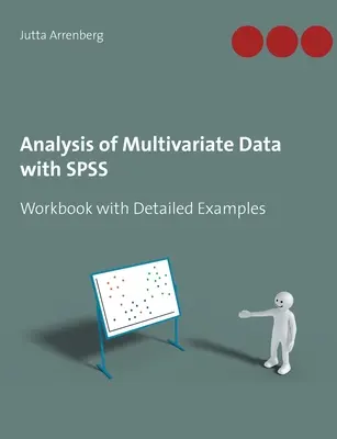 Analisi dei dati multivariati con SPSS: libro di lavoro con esempi dettagliati - Analysis of Multivariate Data with SPSS: Workbook with Detailed Examples