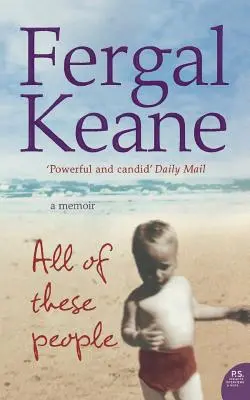 Tutte queste persone: Un libro di memorie - All of These People: A Memoir