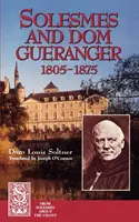 Solesmes e Dom Gueranger - Solesmes and Dom Gueranger
