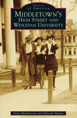 La High Street di Middletown e l'Università Wesleyan - Middletown's High Street and Wesleyan University