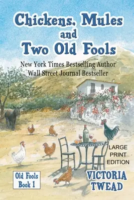 Polli, muli e due vecchi pazzi - GRANDE STAMPA - Chickens, Mules and Two Old Fools - LARGE PRINT