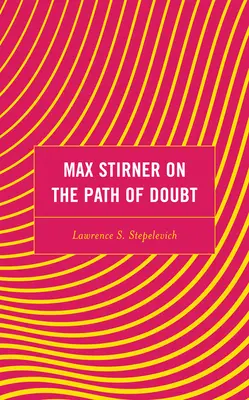 Max Stirner sul sentiero del dubbio - Max Stirner on the Path of Doubt
