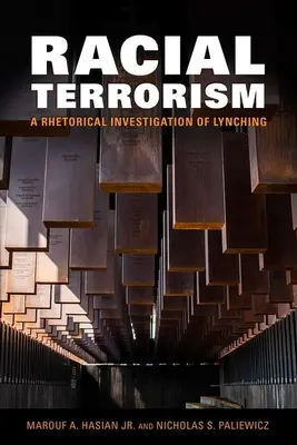 Terrorismo razziale: Un'indagine retorica sul linciaggio - Racial Terrorism: A Rhetorical Investigation of Lynching