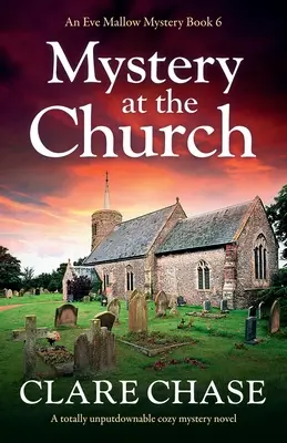 Mistero in chiesa: Un romanzo giallo accogliente assolutamente imprescindibile - Mystery at the Church: A totally unputdownable cozy mystery novel
