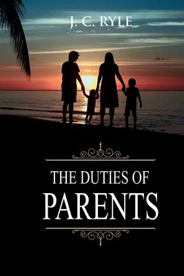 I doveri dei genitori: Annotato - The Duties of Parents: Annotated