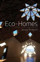 Case ecologiche: Persone, luoghi e politiche - Eco-Homes: People, Place and Politics