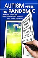 L'autismo dopo la pandemia: Una guida passo dopo passo per tornare con successo a scuola e al lavoro - Autism After the Pandemic: A Step by Step Guide to Successfully Transition Back to School and Work