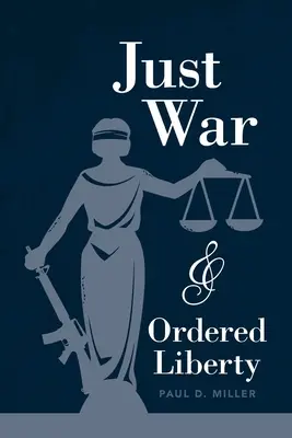 Guerra giusta e libertà ordinata - Just War and Ordered Liberty