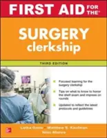 Primo soccorso per il tirocinio in chirurgia, terza edizione - First Aid for the Surgery Clerkship, Third Edition