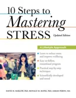 10 passi per dominare lo stress: Un approccio allo stile di vita - 10 Steps to Mastering Stress: A Lifestyle Approach