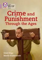 Collins Big Cat - Crimini e punizioni attraverso i secoli: Banda 18/Pearl - Collins Big Cat - Crime & Punishment Through the Ages: Band 18/Pearl