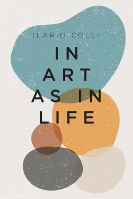 Nell'arte come nella vita - In Art as in Life