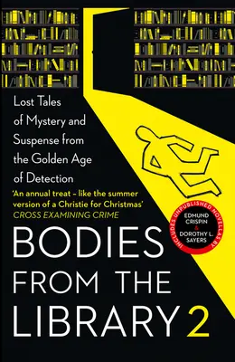Corpi dalla biblioteca 2: Storie dimenticate di mistero e suspense delle regine del crimine e di altri maestri dell'investigazione dell'età dell'oro - Bodies from the Library 2: Forgotten Stories of Mystery and Suspense by the Queens of Crime and Other Masters of Golden Age Detection