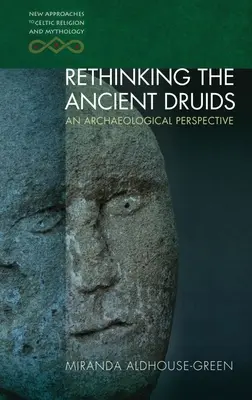 Ripensare gli antichi druidi: Una prospettiva archeologica - Rethinking the Ancient Druids: An Archaeological Perspective