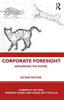 Previsione aziendale: Anticipare il futuro - Corporate Foresight: Anticipating the Future