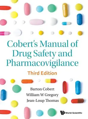 Manuale di Cobert sulla sicurezza dei farmaci e la farmacovigilanza (terza edizione) - Cobert's Manual of Drug Safety and Pharmacovigilance (Third Edition)