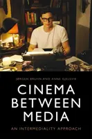 Cinema tra i media: Un approccio all'intermedialità - Cinema Between Media: An Intermediality Approach