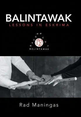 Balintawak: Lezioni di Eskrima - Balintawak: Lessons in Eskrima