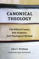 Teologia canonica: Canone biblico, Sola Scriptura e metodo teologico - Canonical Theology: The Biblical Canon, Sola Scriptura, and Theological Method