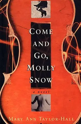 Vai e vieni, Molly Snow - Come and Go, Molly Snow