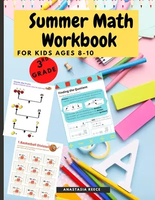 Libro di lavoro estivo di matematica per bambini dagli 8 ai 10 anni: Libro di lavoro di attività matematiche stimolanti per bambini di terza elementare, bambini piccoli - Summer Math Workbook for kids Ages 8-10: Brain Challenging Math Activity Workbook for 3rd Grade Kids, Toddlers